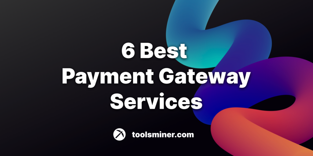 The 6 Best Online Payment Services for Your Business